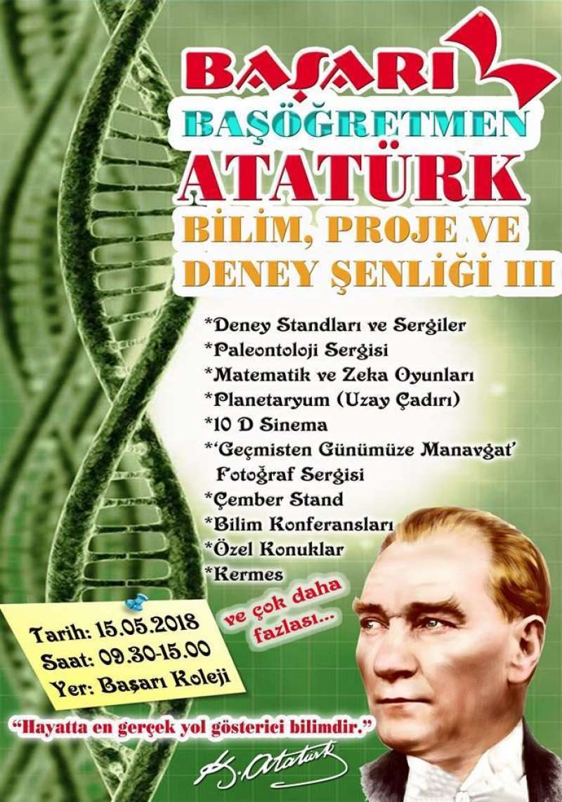 Bilimin Işığında Başöğretmenimiz ATATÜRK'ÜN İzinde  BAŞARI KOLEJİ BAŞÖĞRETMEN ATATÜRK BİLİM, PROJE ve DENEY ŞENLİĞİ 3