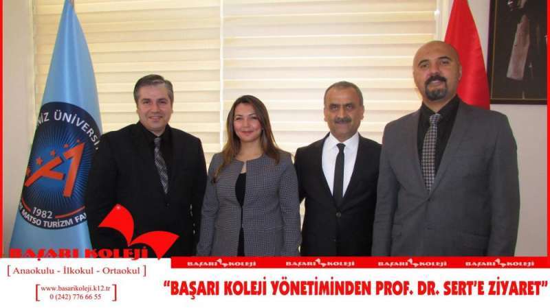 BAŞARI KOLEJİ YÖNETİMİNDEN PROF. DR. SERT’E ZİYARET