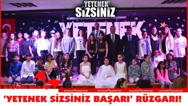 BAŞARI KOLEJİ’NDE ‘YETENEK SİZSİNİZ BAŞARI’ RÜZGARI!