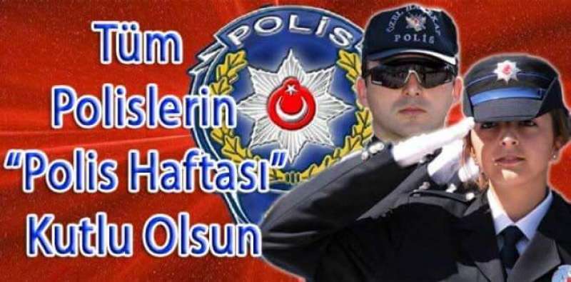 POLİS HAFTASI KUTLU OLSUN!
