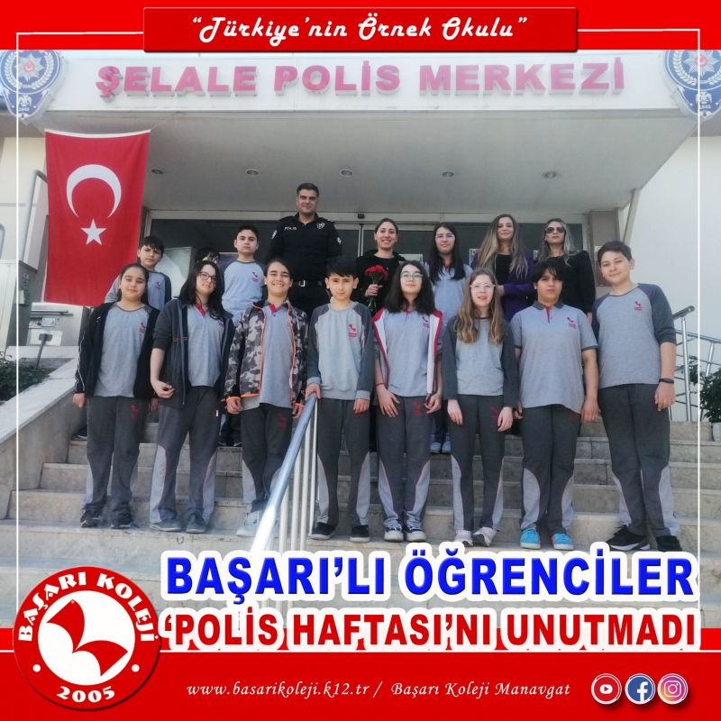 BAŞARI’LI ÖĞRENCİLER POLİS HAFTASINI UNUTMADI!