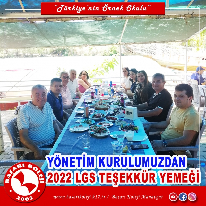 YÖNETİM KURULUMUZDAN 2022 LGS TEŞEKKÜR YEMEĞİ